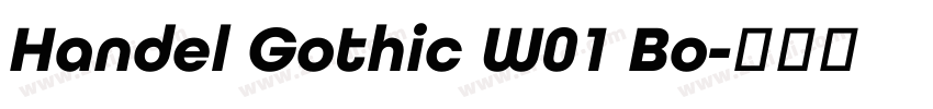 Handel Gothic W01 Bo字体转换
